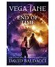 Vega Jane and the End of Time By David Baldacci - English