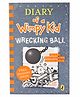 Diary of a Wimpy Kid Wrecking Ball by Jeff Kinney - English
