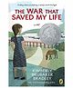 War That Saved My Life by Kimberly Brubaker Bradley - English
