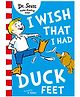 I Wish That I Had Duck Feet Story Book - English