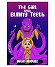 StoryMirror The Girl With Bunny Teeth -English