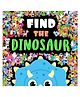 Find The Dinosaur (Search and Find Activity Book) [Hardcover] Igloo Books