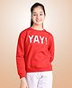 Lilpicks Couture Full Sleeves Yay Printed Sweatshirt - Red
