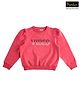 iDO Italy Cotton Full Sleeves Sweatshirt Vibes Printed - Pink