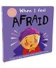 When I Feel Afraid (A Children's Book about Emotions) [Hardcover] Coombes -  Dr Sharie
