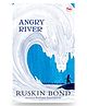 ANGRY RIVER By Ruskin Bond - English