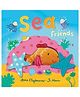 Sea Friends by  Anna Claybourne - English