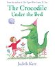 Harper Collins The Crocodile Under The Bed By Judith Kerr - English