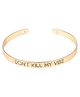 Arendelle Don't Kill My Vibe Engraved Karma Kada Bracelet - Golden
