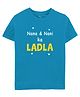 Zeezeezoo Half Sleeves Family Theme Nana & Nani's Ladla Printed Tee - Blue