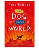 The Dog Who Saved The World Story Book By Ross Welford- English