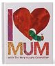 I Love Mum with The Very Hungry Caterpilar - English