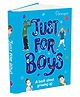 Just For Boys (A book about growing up) Parragon