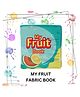 Right Gifting Satin Fabric My Fruits Cloth Book- English