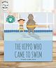 SAM & MI - The Hippo Who Came to Swim: Board Book for Kids by Priyanka Agarwal Mehta - English