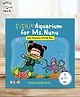 SAM & MI - Aquarium for Ms. Nunu: STEM Lift-the-Flap Board Book for Kids by Priyanka Agarwal Mehta - English