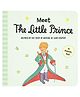 Meet The Little Prince Padded Board Book By De Saint Exupory & Antoine - English & French