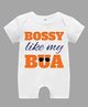 The Peppy Tend 100% Cotton Short Sleeves Bossy Like My Bua Printed Rompers - White