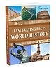 Fascinating Facts: World History Reference Book Parragon