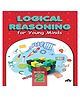 Logical Reasoning Book 2 For Young Minds - English