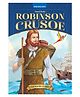Robinson Crusoe Illustrated Abridged Classic for Children Age 8 to 15 Years | Easy to Read Book with Pictures & Practice Questions on Adventure, Survival, Ingenuity & Personal Growth