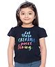 TINY BABY Half Sleeves Get Those Creative Juices Flowing Printed Tee - Navy Blue