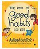 Book of Good Habits Learning Book by Dr. Ashdin and Vibha Surya - English