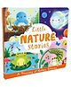 Little Nature Stories (My First Treasury) Autumn Publishing