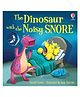 Usborne The Dinosaur with The Noisy Snore Story Book by Russell Punter - English