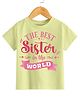 KNITROOT Half Sleeves The Best Sister In The World Printed T Shirt - Yellow