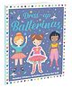 Sticker Dress-Up Book - Create Your Own Sticker Outfits for these Beautiful Ballerinas [Paperback] Parragon