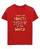 Zeezeezoo Rakhi Theme Half Sleeves I Have The Best Sister In The World Printed Tee - Red
