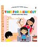 A Mimi & Max Story:Time For A Haircut Board Book - English