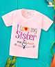 babywish Raksha Bandhan Theme Cotton Spun Half Sleeves I Love My Sister Printed Tee - Pink