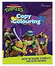 Teenage Mutant Ninja Turtles Copy colouring | Colouring book | Turtles books | TMNT | Copy Colouring Books Parragon