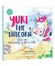 The Always Happy Series Yuki the Unicorn Story Book by Sonia Mehta - English