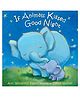 If Animals Kissed Good Night By Ann Whitford Paul - English