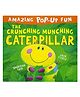 LT: Peekaboo Pop-ups:The Crunching Munching Caterpilllar - English