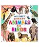 My First Library Animals and Birds : Picture Book for Kids