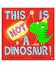 This is NOT a Dinosaur Story Book by Barry Timms - English