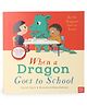Nosy Crow When a Dragon Goes to School By Caryl Hart & Rosalind Beardshaw - English