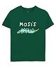 Zeezeezoo Half Sleeves Baby Theme Masi Bestie Text Printed Tee - Forest Green