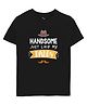 Zeezeezoo Half Sleeves Baby Theme Handsome Just Like My Daddy Text Printed Tee - Black