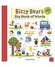 Bizzy Bear's Big Book of Words  By Benji Davies - English