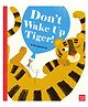 Don't Wake Up Tiger By Britta Teckentrup - English