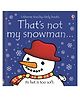 Usborne That's Not My Snowman Board Book by Fiona Watt - English