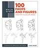 Draw Like an Artist 100 Faces and Figures Drawing Book by Chris Legaspi - English