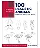 Draw Like an Artist 100 Realistic Animals Drawing Book by Melissa Washburn - English