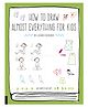 How to Draw Almost Everything By Naoko Sakamoto- English