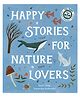 Happy Stories for Nature Lovers By Dawn Casey -Englsih